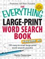 The Everything Large-Print Word Search Book, VoumeVI: 150 Easy-to-read Large-print Word Search Puzzles