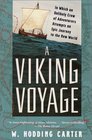A Viking Voyage  In Which an Unlikely Crew of Adventurers Attempts an Epic Journey to the New World