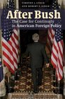 After Bush The Case for Continuity in American Foreign Policy