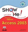 Show Me Microsoft Office Access 2003