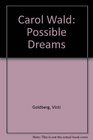 Carol Wald Possible Dreams