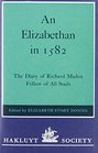 An Elizabethan in 1582 The Diary of Richard Madox Fellow of All Souls