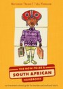 The How to be a South African Handbook An Irreverent Cultural Guide for Tourists and Confused Locals