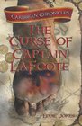 The Curse of Captain LaFoote A Caribbean Chronicles Novel Awash in Buried Treasure Pirates and Dead Men's Bones