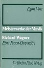 Richard Wagner Eine FaustOuverture