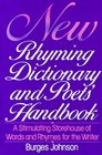 New Rhyming Dictionary and Poets' Handbook A Stimulating Storehouse of Words and Rhymes for the Writer