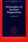 The Principles of Nuclear Magnetism The International Series of Monographs on Physics