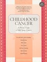 Childhood Cancer A Parent's Guide to Solid Tumor Cancers 2nd Edition