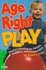 AgeRight Play Playful Learning for Infants Toddlers and Preschoolers