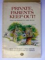Private Parents Keep Out