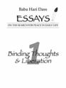 Binding Thoughts and Liberation Essays on the Search for Peace in Daily Life Se