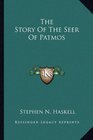 The Story Of The Seer Of Patmos