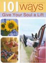 101 Ways to Give Your Soul a Lift