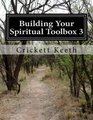 Building Your Spiritual Toolbox 3 Answering Tough Questions