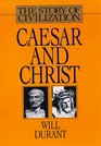 Caesar and Christ: A History of Roman Civilization and of Christianity from Their Beginnings to A.D. 325 (Story of Civilization, No 3)