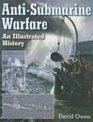 Antisubmarine Warfare An Illustrated History