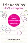 Friendships Don't Just Happen!: The Guide to Creating a Meaningful Circle of GirlFriends