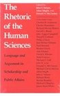 The Rhetoric of the Human Sciences Language and Argument in Scholarship and Public Affairs