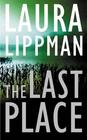 The Last Place (Tess Monaghan, Bk 7)