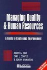 Managing Quality and Human Resources A Guide to Continuous Improvement