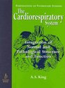 The Cardiorespiratory System Integration of Normal and Pathological Structure and Function