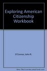 Exploring American Citizenship Workbook