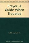 Prayer a Guide When Troubled