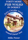 Forty More Pub Walks in Dorset
