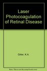 Laser Photocoagulation of Retinal Disease