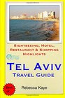 Tel Aviv Travel Guide Sightseeing Hotel Restaurant  Shopping Highlights