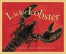 L is for Lobster A Maine Alphabet