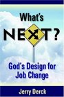 What's Next? God's Design For Job Change