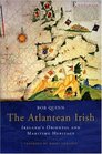 The Atlantean Irish Ireland's Oriental  Maritime Herritage
