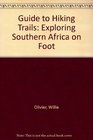 The guide to hiking trails Exploring southern Africa on foot