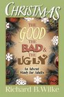 Christmas The Good the Bad and the Ugly An Advent Study for Adults
