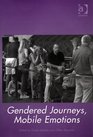 Gendered Journeys Mobile Emotions