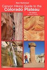 Non-Technical Canyon Hiking Guide to the Colorado Plateau, 7th Edition