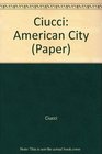 The American City From the Civil War to the New Deal