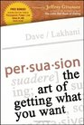 Persuasion : The Art of Getting What You Want