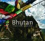 Bhutan The Land of Serenity