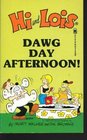 Hi and Lois Dawg Day Afternoon