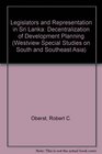 Legislators And Representation In Sri Lanka The Decentralization Of Development Planning