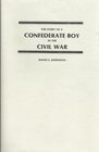 Story of a Confederate Boy in the Civil War