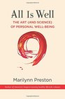 All is Well The Art and Science of Personal WellBeing