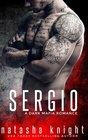 Sergio a Dark Mafia Romance