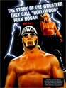 Story of the Wrestler They Call Hollywood Hulk Hogan