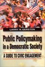Public Policymaking in a Democratic Society A Guide to Civic Engagement