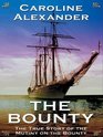The Bounty: The True Story of the Mutiny on the Bounty (Thorndike Press Large Print Core Series)