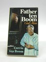 Father Ten Boom: God's Man