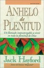 Anhelo De Plenitud/a Passion for Fullness